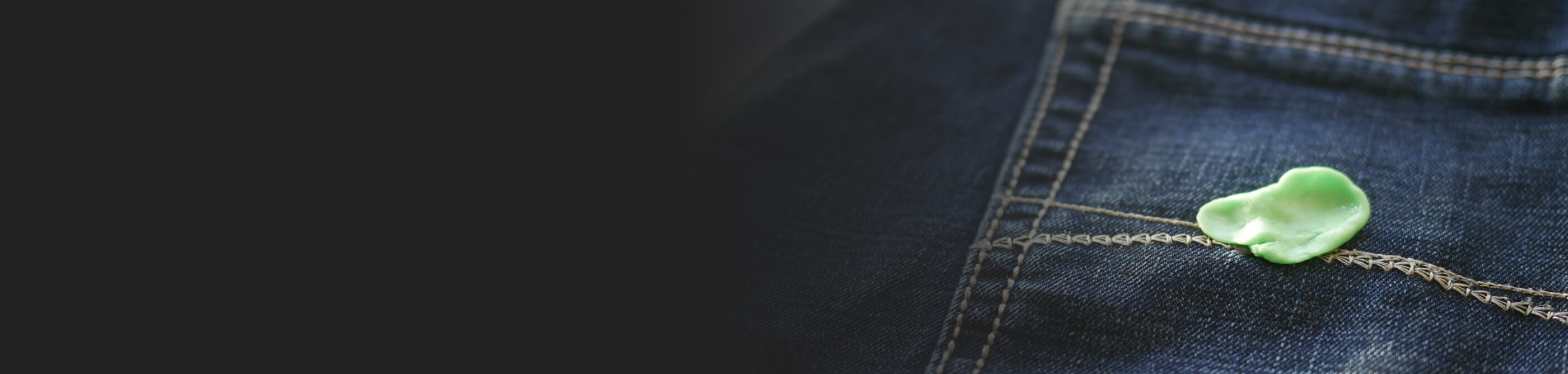 A piece of gum on a pair of jeans