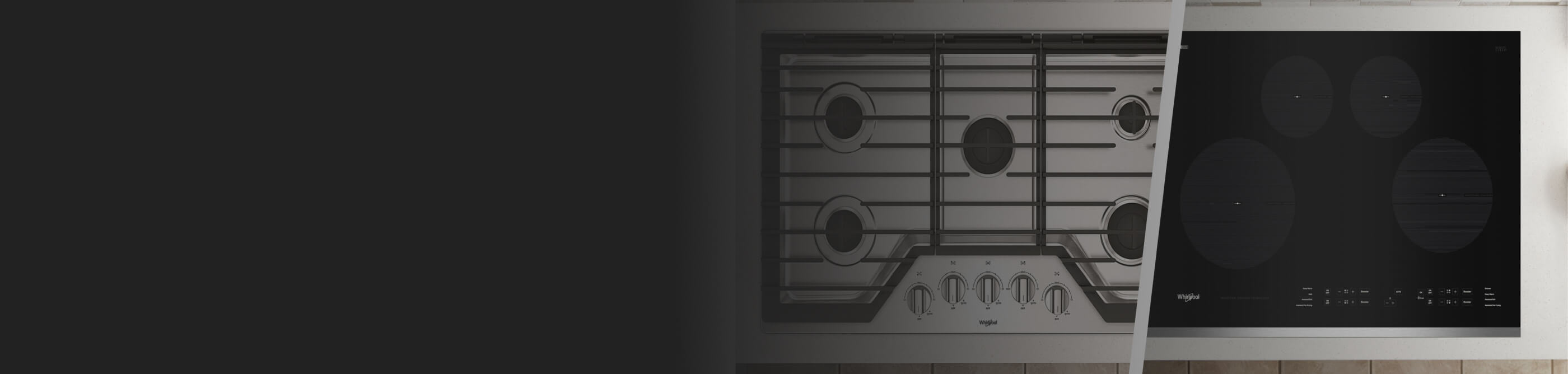 Side-by-side image of Whirlpool® Gas Cooktop and Induction Cooktop